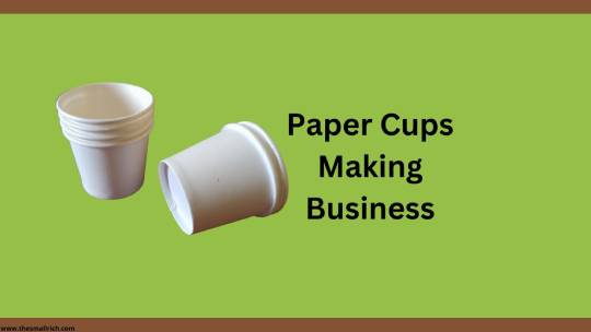 Paper cup Business